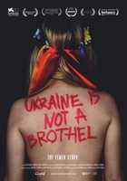 Ukraine Is Not a Brothel movie poster (2013) t-shirt #MOV_0355d160