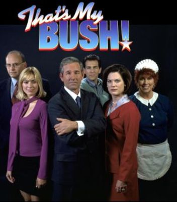 That's My Bush! movie poster (2001) Poster MOV_06e2c4ef