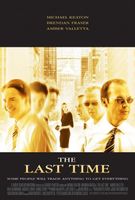 The Last Time movie poster (2006) Sweatshirt #661165