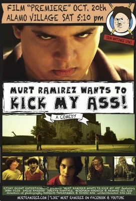 Murt Ramirez Wants to Kick My Ass movie poster (2012) Poster MOV_08933593