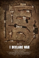 I Declare War movie poster (2012) Poster MOV_0895cdd5