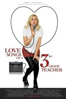 Love Songs of a Third Grade Teacher movie poster (2010) t-shirt #MOV_10159e77