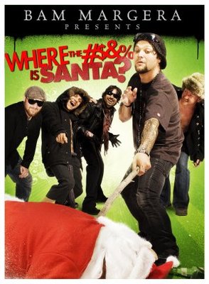 Bam Margera Presents: Where the #$&% Is Santa? movie poster (2008) Poster MOV_131100ba