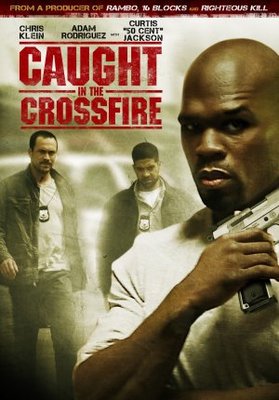 Caught in the Crossfire movie poster (2010) Poster MOV_14ab0ce9