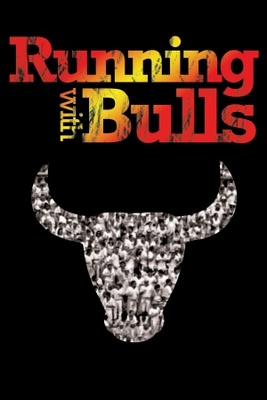 Running with Bulls movie poster (2012) Poster MOV_15e65429
