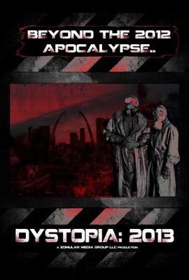 Dystopia: 2013 movie poster (2012) Poster MOV_17ecc263