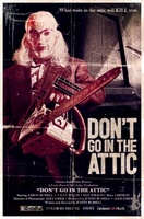 Don't Go in the Attic movie poster (2010) Poster MOV_18258221