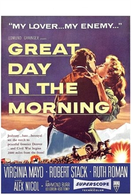 Great Day in the Morning movie posters (1956) poster