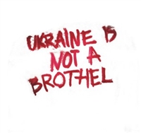 Ukraine Is Not a Brothel movie posters (2013) Poster MOV_1841947