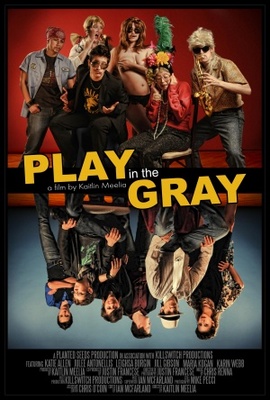 Play in the Gray movie poster (2009) Poster MOV_1b5a159a