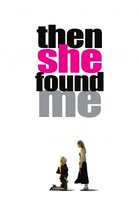 Then She Found Me movie poster (2007) Poster MOV_232e3463