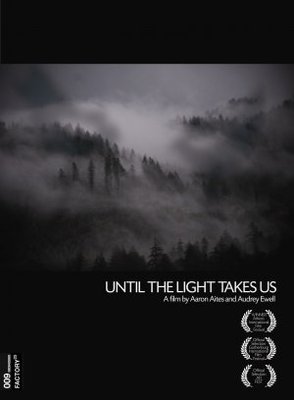 Until the Light Takes Us movie poster (2008) Poster MOV_37e3a3a0