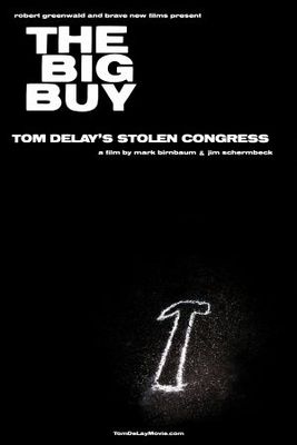 The Big Buy: Tom DeLay's Stolen Congress movie poster (2006) Poster MOV_40f1e61b
