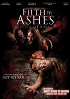 Filth to Ashes, Flesh to Dust movie poster (2011) t-shirt #MOV_4712882e