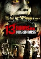 13 Hours in a Warehouse movie poster (2008) Poster MOV_4daa70f9