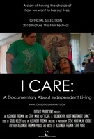 I Care: A Documentary About Independent Living movie poster (2011) Sweatshirt #1067059