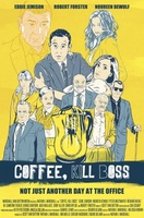 Coffee, Kill Boss movie poster (2013) hoodie #1134949