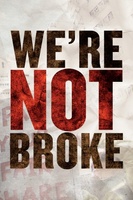 We're Not Broke movie poster (2011) Poster MOV_5af430c7