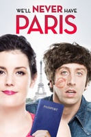 We'll Never Have Paris movie poster (2014) t-shirt #MOV_5dde1fa5