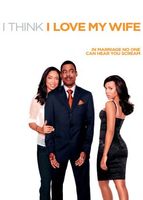 I Think I Love My Wife movie poster (2007) hoodie #643655
