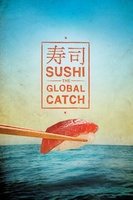 Sushi: The Global Catch movie poster (2011) Sweatshirt #1123229