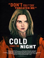 Cold Comes the Night movie poster (2013) t-shirt #MOV_6adaee61