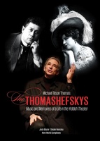 The Thomashefskys: Music and Memories of a Life in the Yiddish Theater movie poster (2012) Poster MOV_72074654
