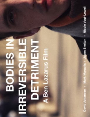 Bodies in Irreversible Detriment movie poster (2013) poster