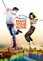 Make Your Move movie poster (2013) Poster MOV_7868d0ed