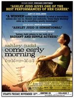 Come Early Morning movie poster (2006) Sweatshirt #646895