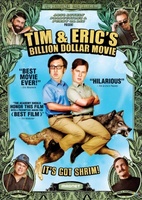 Tim and Eric's Billion Dollar Movie movie poster (2012) Poster MOV_8f32ddda