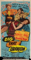 Dig That Uranium movie poster (1955) Poster MOV_920fa986