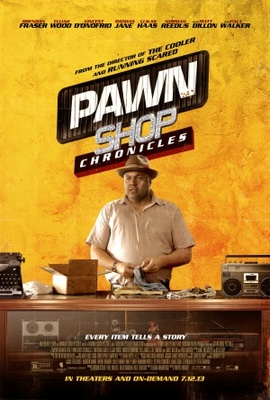Pawn Shop Chronicles movie poster (2013) mug