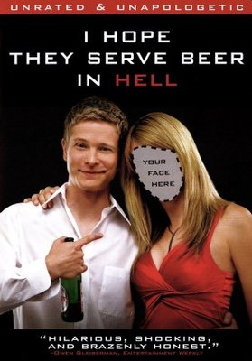 I Hope They Serve Beer in Hell movie poster (2009) Poster MOV_95d04e50