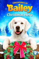 Adventures of Bailey: Christmas Hero movie poster (2012) hoodie #1093535