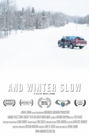 And Winter Slow movie poster (2012) Poster MOV_9e6759b0