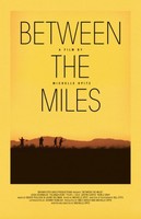 Between the Miles movie poster (2015) Poster MOV_9f538122