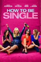 How to Be Single movie poster (2016) Sweatshirt #1326476