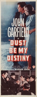 Dust Be My Destiny movie poster (1939) poster