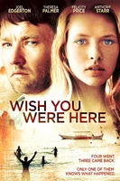 Wish You Were Here movie poster (2012) Sweatshirt #1122618