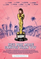 He's Way More Famous Than You movie poster (2012) t-shirt #MOV_ac563449