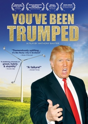 You've Been Trumped movie poster (2011) Poster MOV_b4b909fa