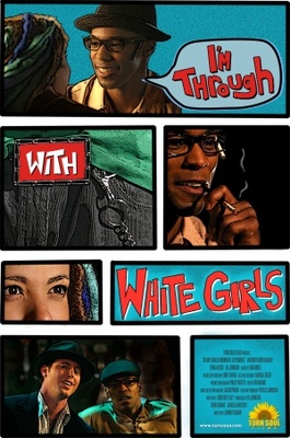 I'm Through with White Girls (The Inevitable Undoing of Jay Brooks) movie poster (2007) Longsleeve T-shirt