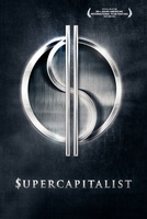 Supercapitalist movie poster (2012) Poster MOV_b99611ec