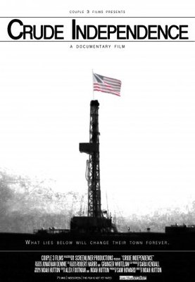 Crude Independence movie poster (2009) Poster MOV_bac1cb61