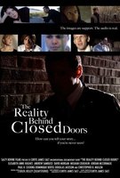 The Reality Behind Closed Doors movie poster (2009) Poster MOV_bcbd5b5a