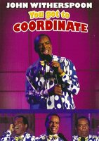 John Witherspoon: You Got to Coordinate movie poster (2008) hoodie #672496