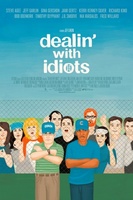Dealin' with Idiots movie poster (2013) Sweatshirt #1078331