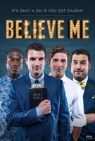 Believe Me movie poster (2014) Poster MOV_c3bd40cd