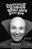 Codependent Lesbian Space Alien Seeks Same movie poster (2011) t-shirt #MOV_c4f943d7